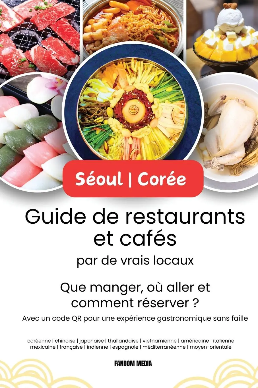 Cover: 9791193438190 | Séoul - Corée Guide de restaurants et cafés par de vrais locaux | Buch