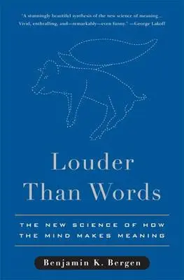 Cover: 9780465028290 | Louder Than Words | The New Science of How the Mind Makes Meaning