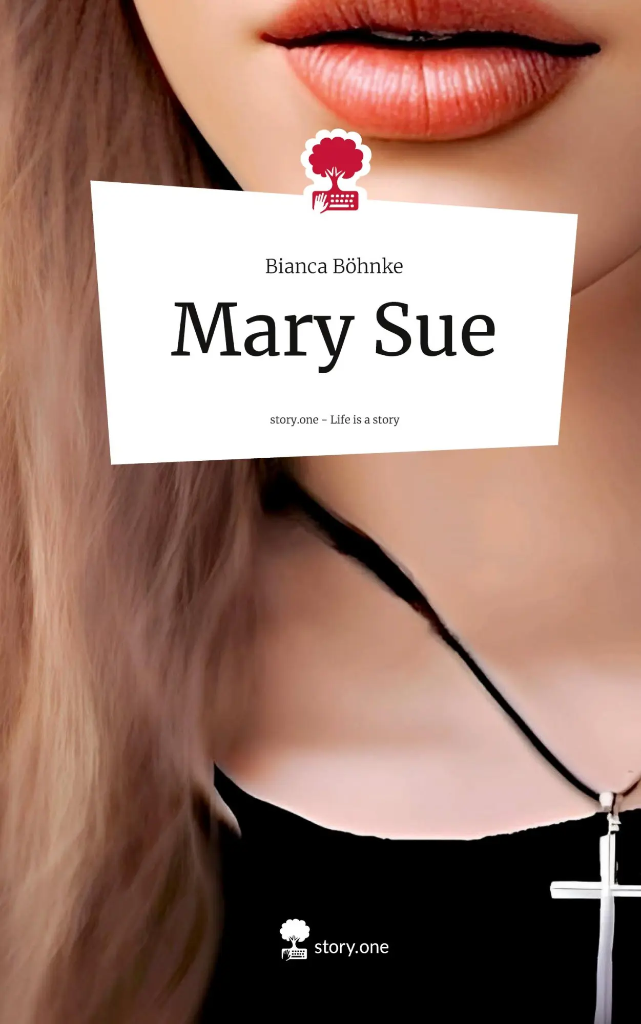 Cover: 9783711548290 | Mary Sue. Life is a Story - story.one | Bianca Böhnke | Buch | 80 S.