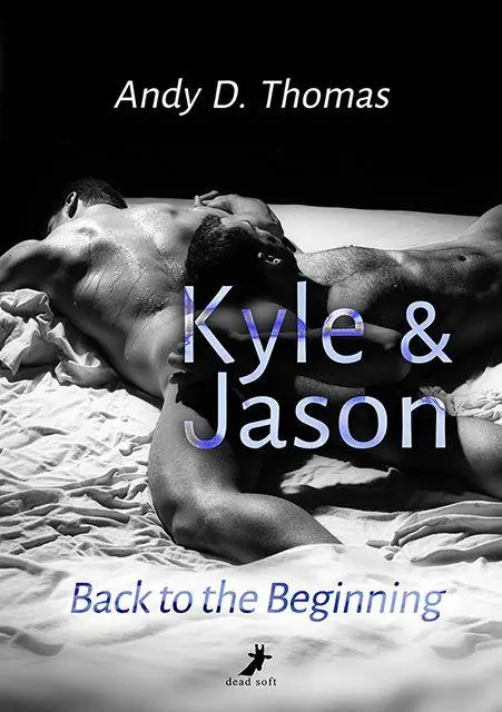 Cover: 9783960898290 | Kyle &amp; Jason: Back to the Beginning | Andy D. Thomas | Taschenbuch
