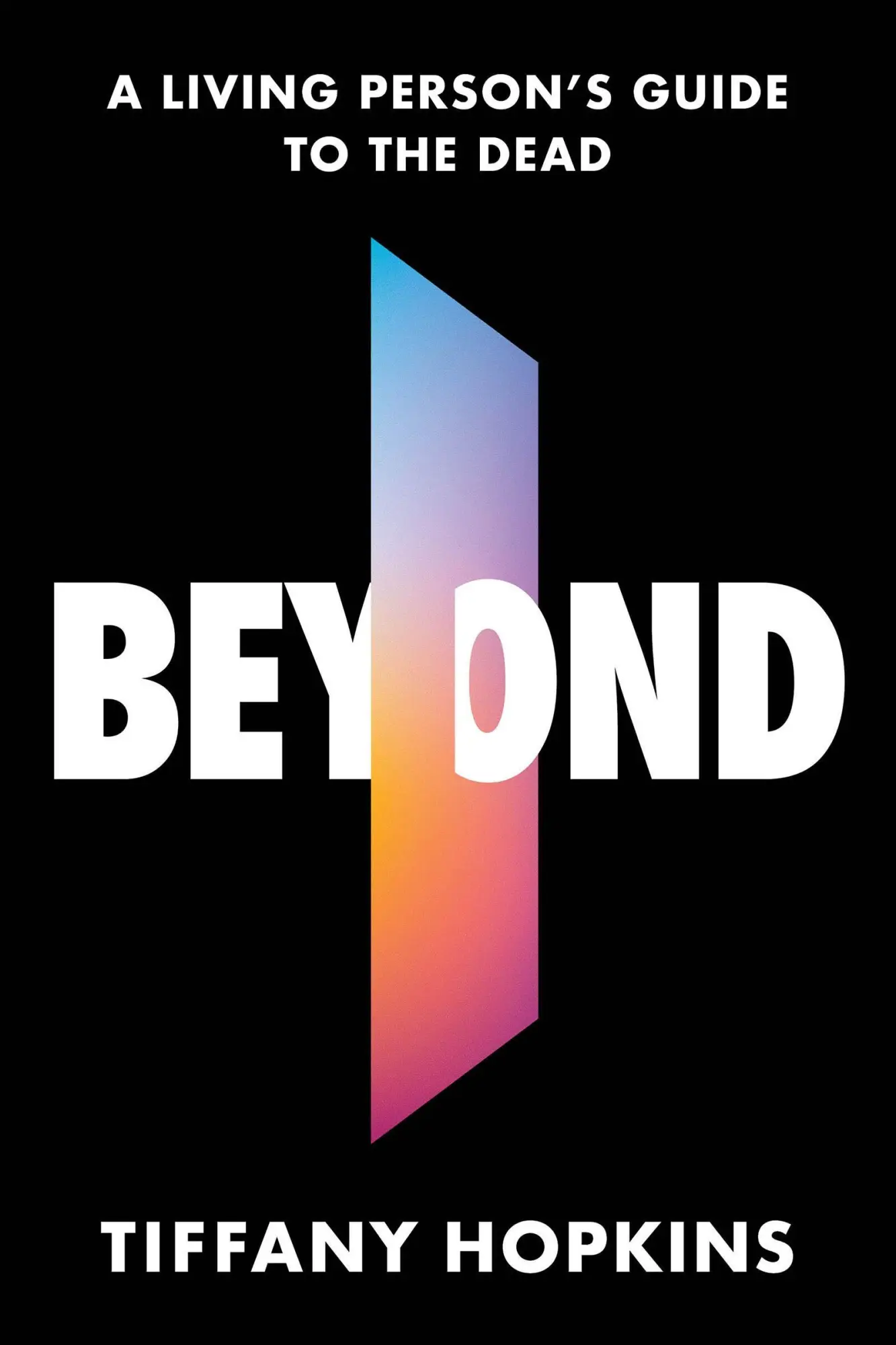 Cover: 9781454958390 | Beyond | A Living Person's Guide to the Dead | Tiffany Hopkins | Buch