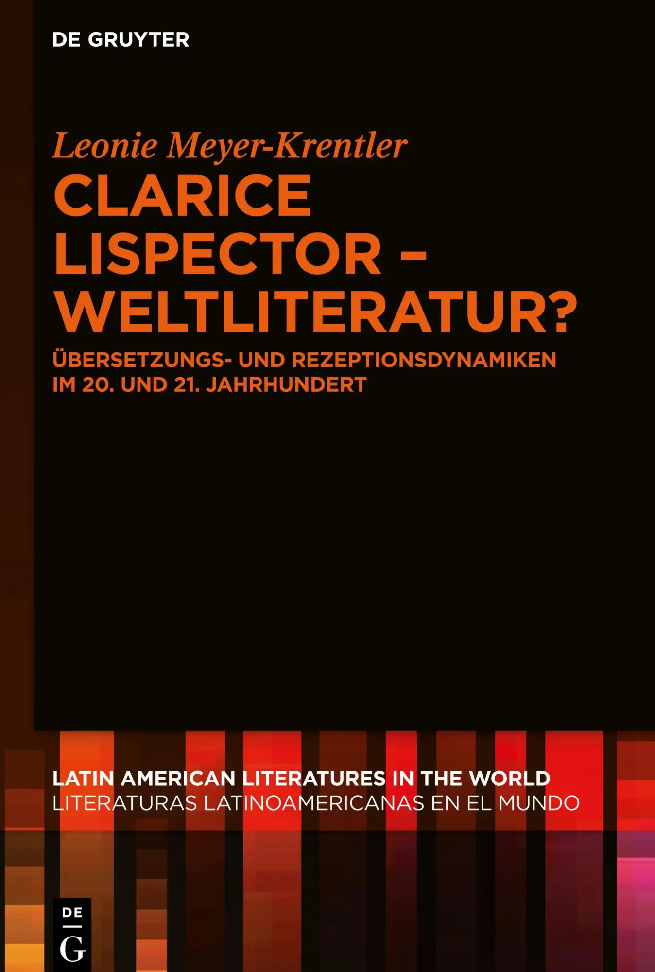 Cover: 9783110748390 | Clarice Lispector - Weltliteratur? | Leonie Meyer-Krentler | Buch