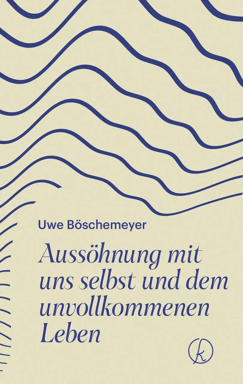 Cover: 9783708808390 | Aussöhnung mit uns selbst und dem unvollkommenen Leben | Böschemeyer