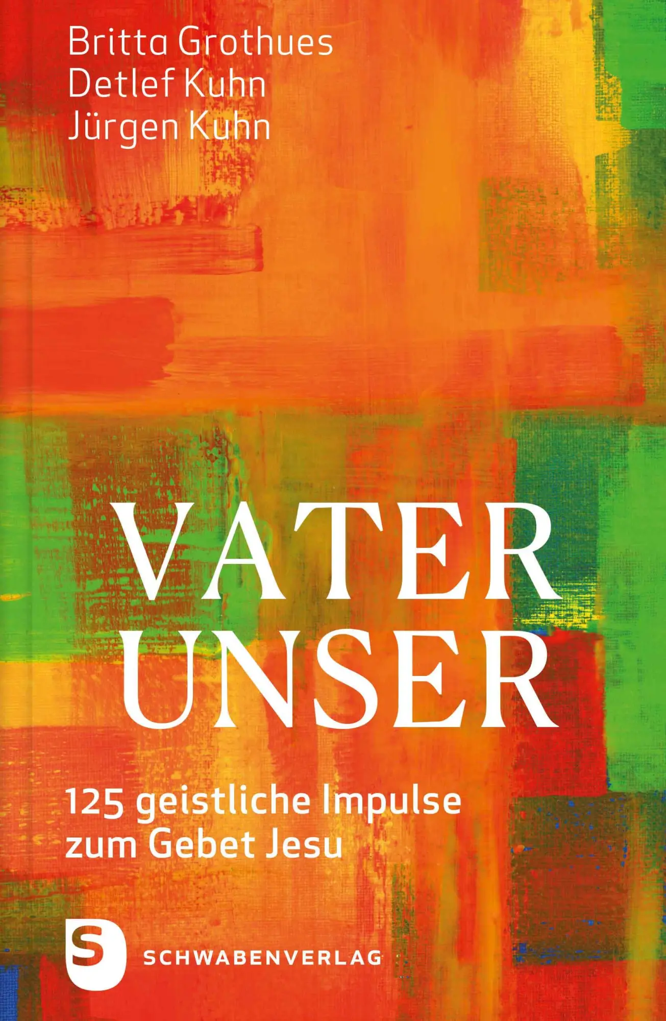 Cover: 9783796618390 | Vater unser | 125 geistliche Impulse zum Gebet Jesu | Grothues (u. a.)