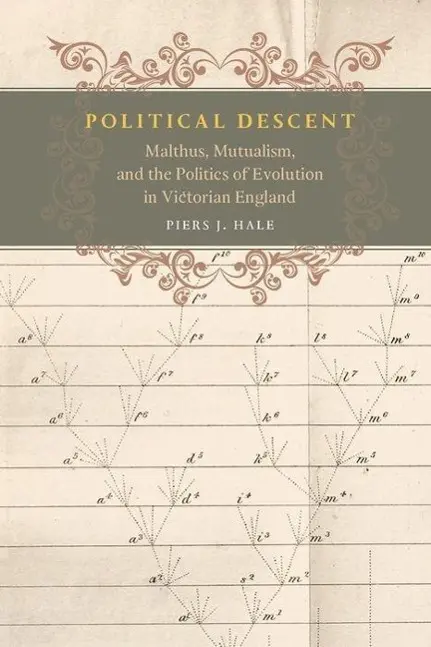 Cover: 9780226108490 | Hale, P: Political Descent - Malthus, Mutualism, and the Pol | Hale