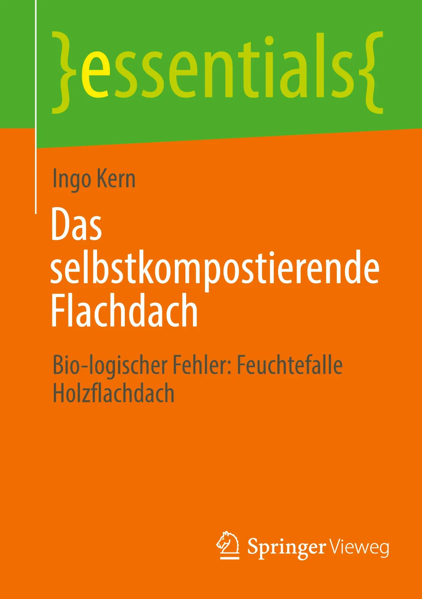 Cover: 9783658478490 | Das selbstkompostierende Flachdach | Ingo Kern | Taschenbuch | xii