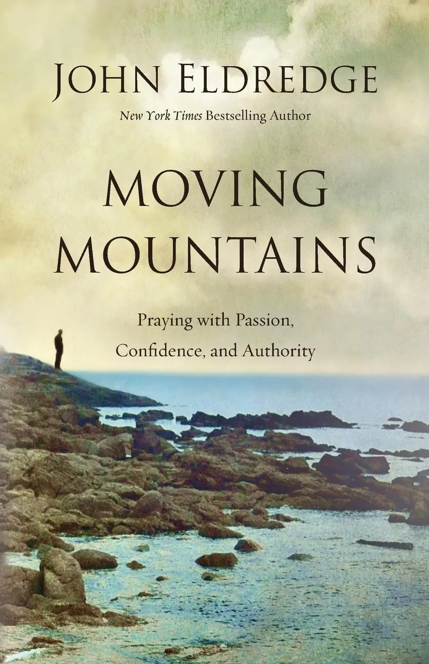 Cover: 9780718088590 | Moving Mountains | Praying with Passion, Confidence, and Authority