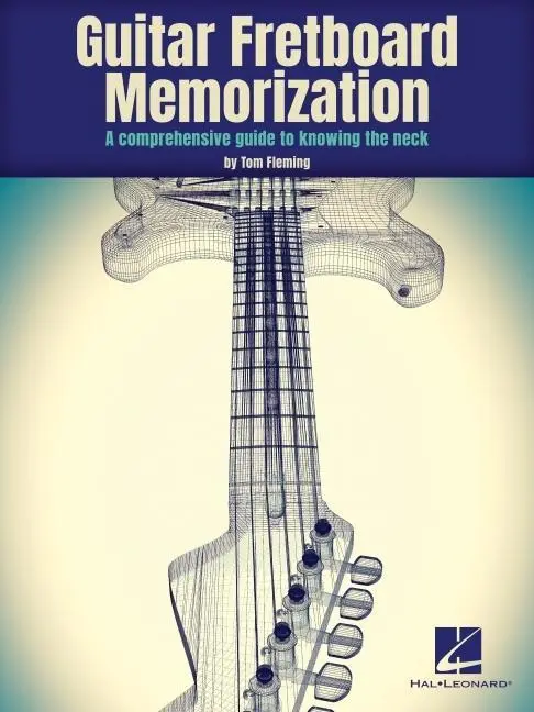 Cover: 9781540068590 | Guitar Fretboard Memorization: A Comprehensive Guide to Knowing the...
