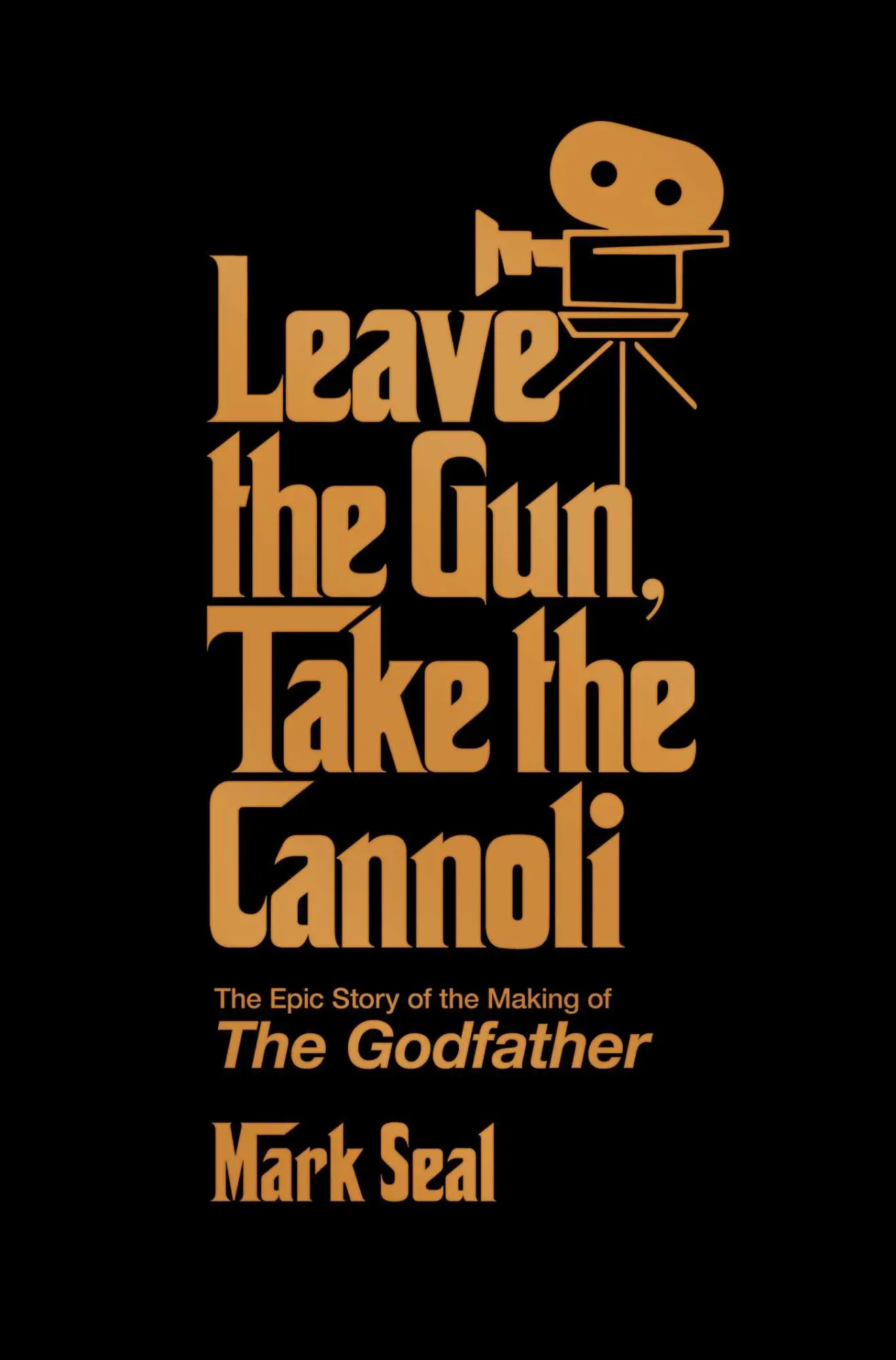 Cover: 9781982158590 | Leave the Gun, Take the Cannoli | Mark Seal | Buch | Gebunden | 2021