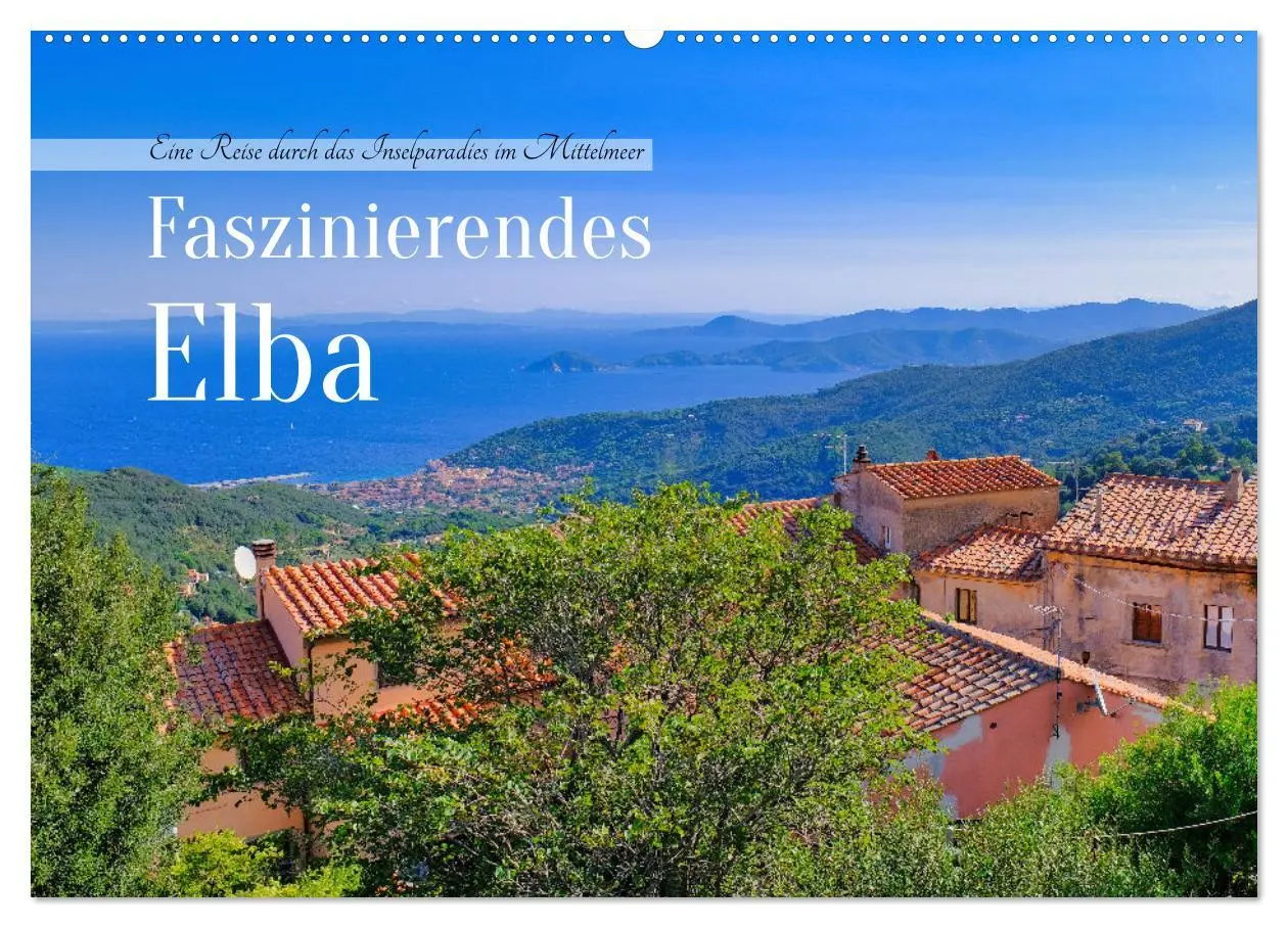 Cover: 9783457328590 | Faszinierendes Elba (Wandkalender 2026 DIN A2 quer), CALVENDO...