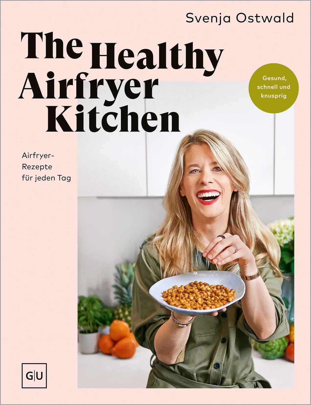 Cover: 9783758908590 | The Healthy Airfryer Kitchen - signierte Ausgabe | Svenja Ostwald
