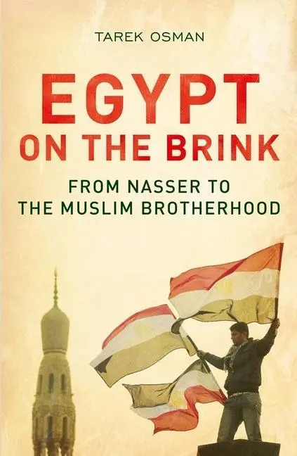 Cover: 9780300198690 | Egypt on the Brink | From Nasser to the Muslim Brotherhood | Osman