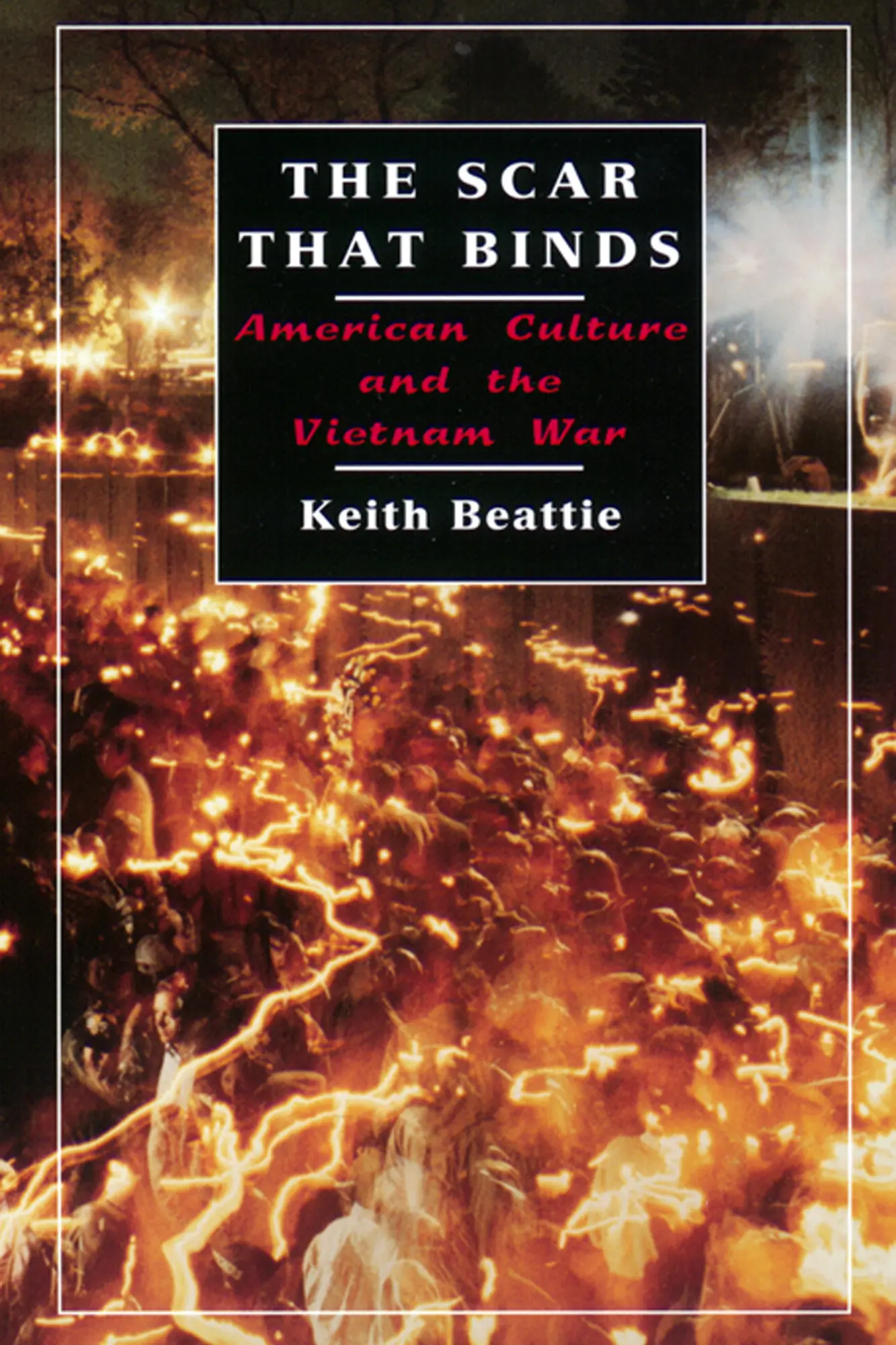 Cover: 9780814798690 | The Scar That Binds | American Culture and the Vietnam War | Beattie