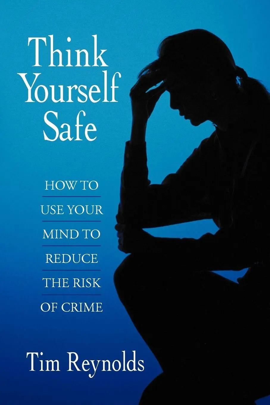 Cover: 9781468578690 | Think Yourself Safe | How to Use Your Mind to Reduce the Risk of Crime