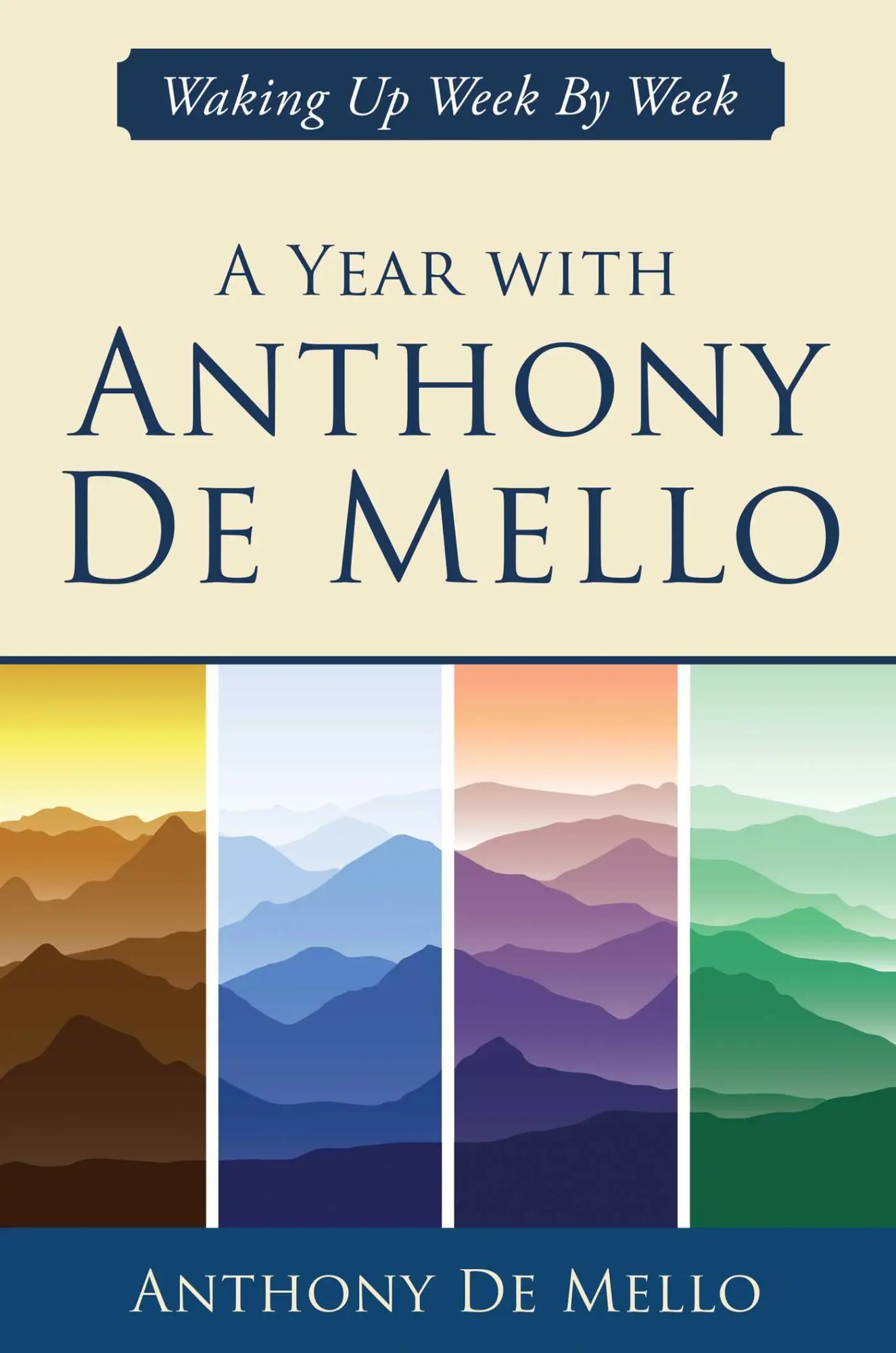 Cover: 9781582708690 | A Year with Anthony de Mello | Waking Up Week by Week | Mello | Buch