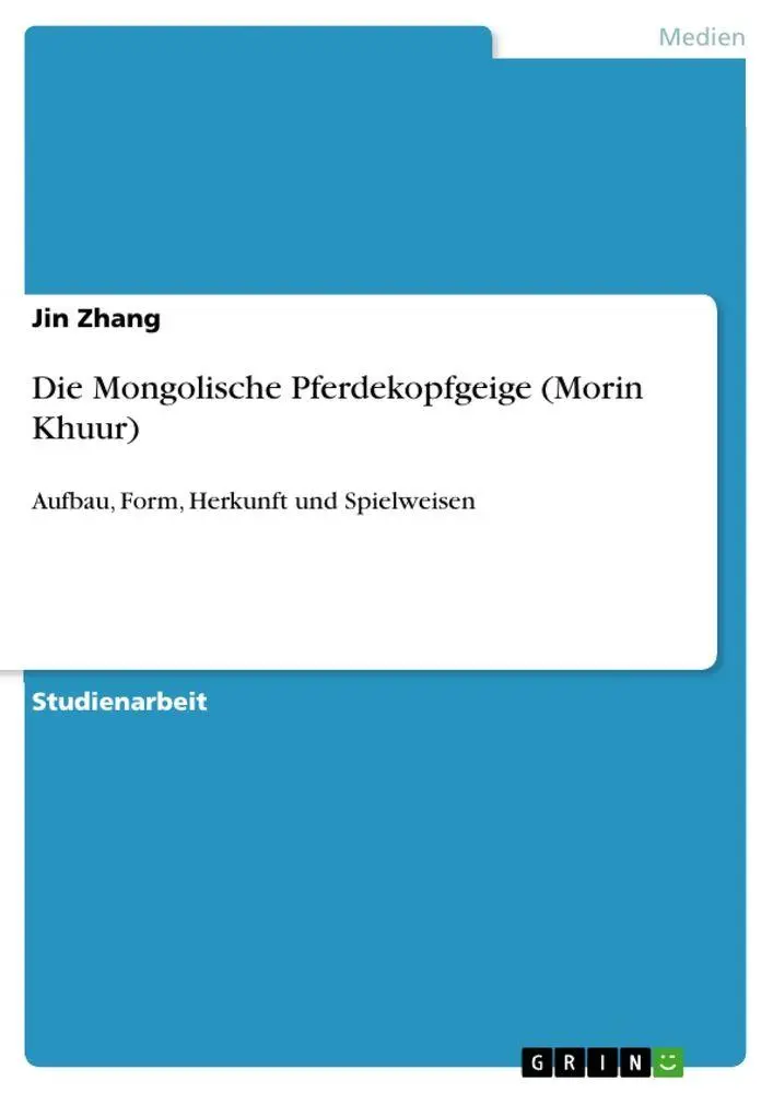 Cover: 9783389178690 | Die Mongolische Pferdekopfgeige (Morin Khuur) | Jin Zhang | Buch