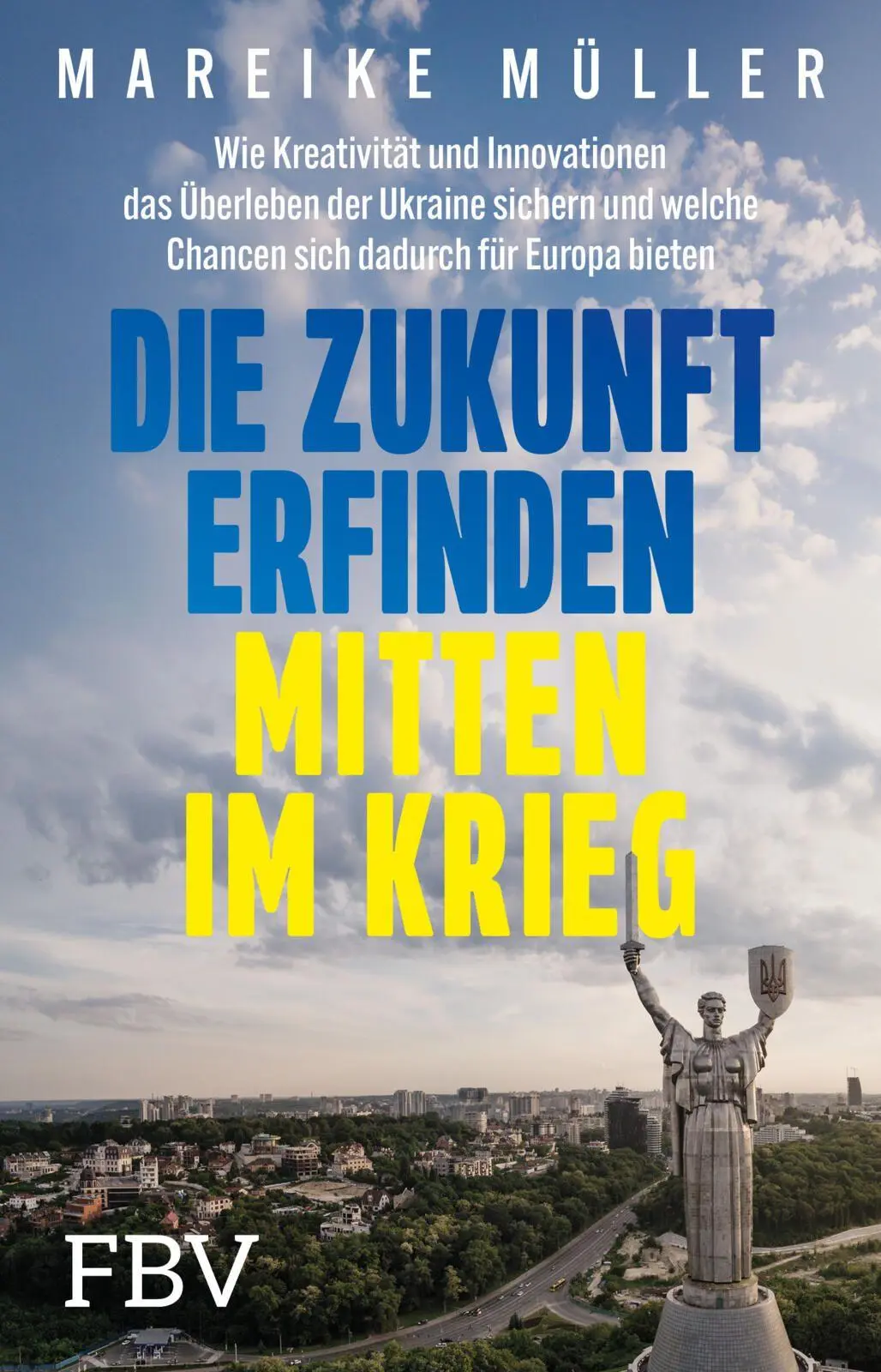 Cover: 9783959728690 | Die Zukunft erfinden - mitten im Krieg | Mareike Müller | Buch | 2026