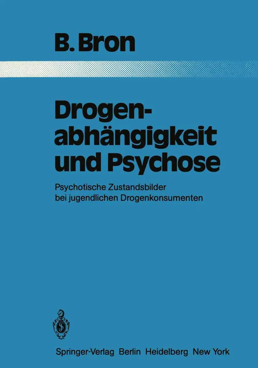 Cover: 9783642818790 | Drogenabhängigkeit und Psychose | B. Bron | Taschenbuch | x | Deutsch