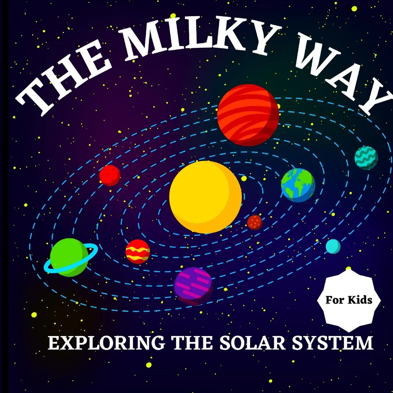 Cover: 9781803858890 | The Milky Way Book for Kids (Exploring The Solar System) | Russ West