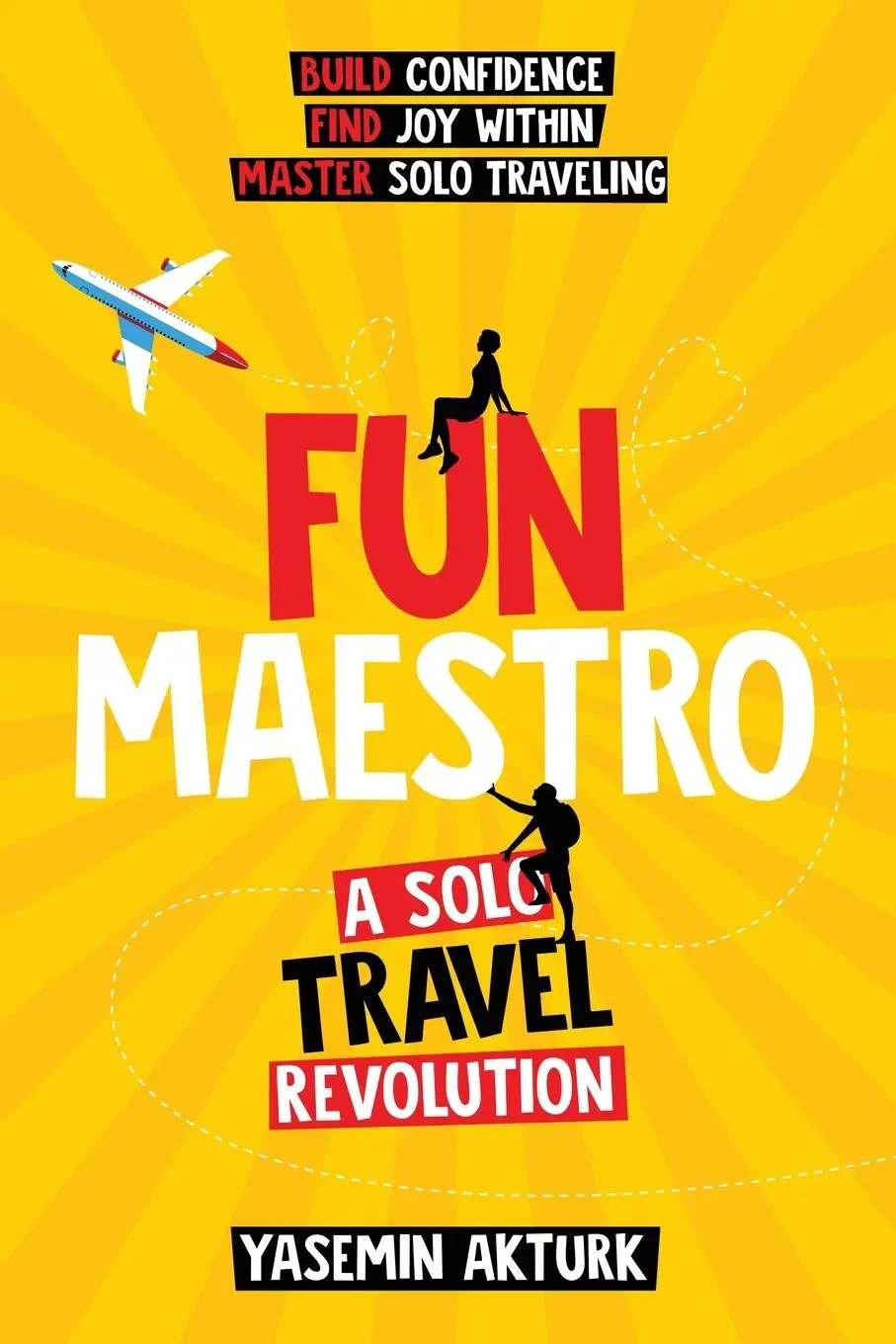 Cover: 9783000808890 | Fun Maestro | A Solo Travel Revolution | Yasemin Akturk | Taschenbuch