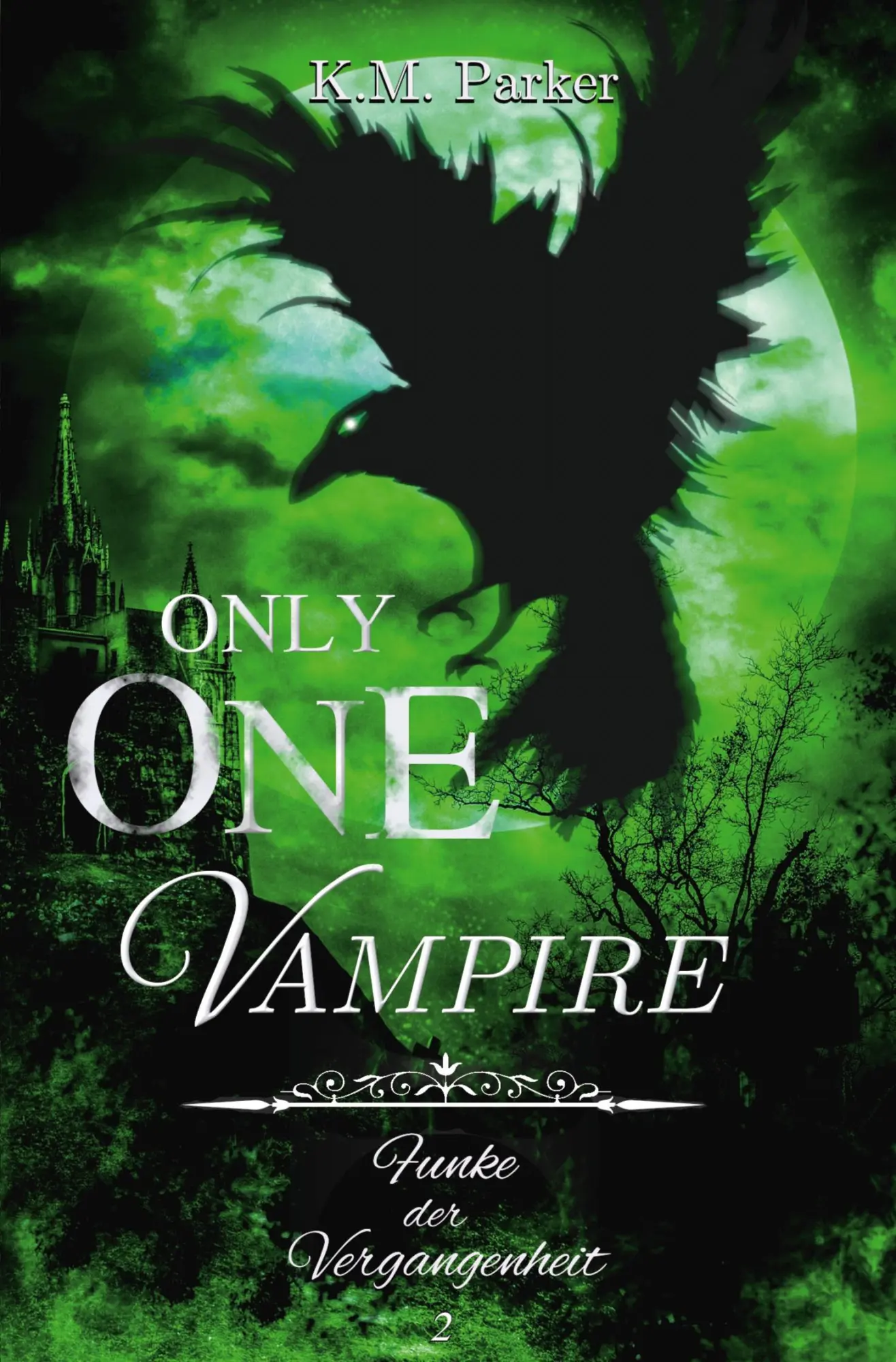 Cover: 9783819428890 | Only one Vampire 2 | Funke der Vergangenheit | K. M. Parker | Buch