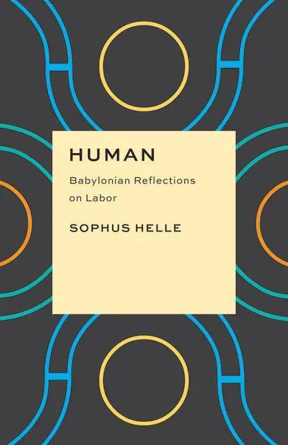 Cover: 9780226848990 | Human | Babylonian Reflections on Labor | Sophus Helle | Taschenbuch