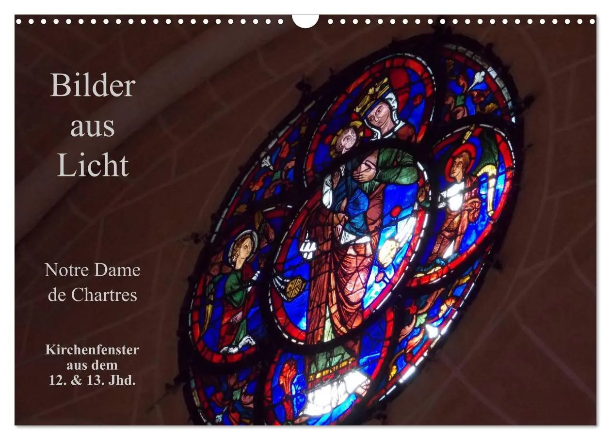 Cover: 9783435818990 | Bilder aus Licht - Notre Dame de Chartres (Wandkalender 2025 DIN A3...