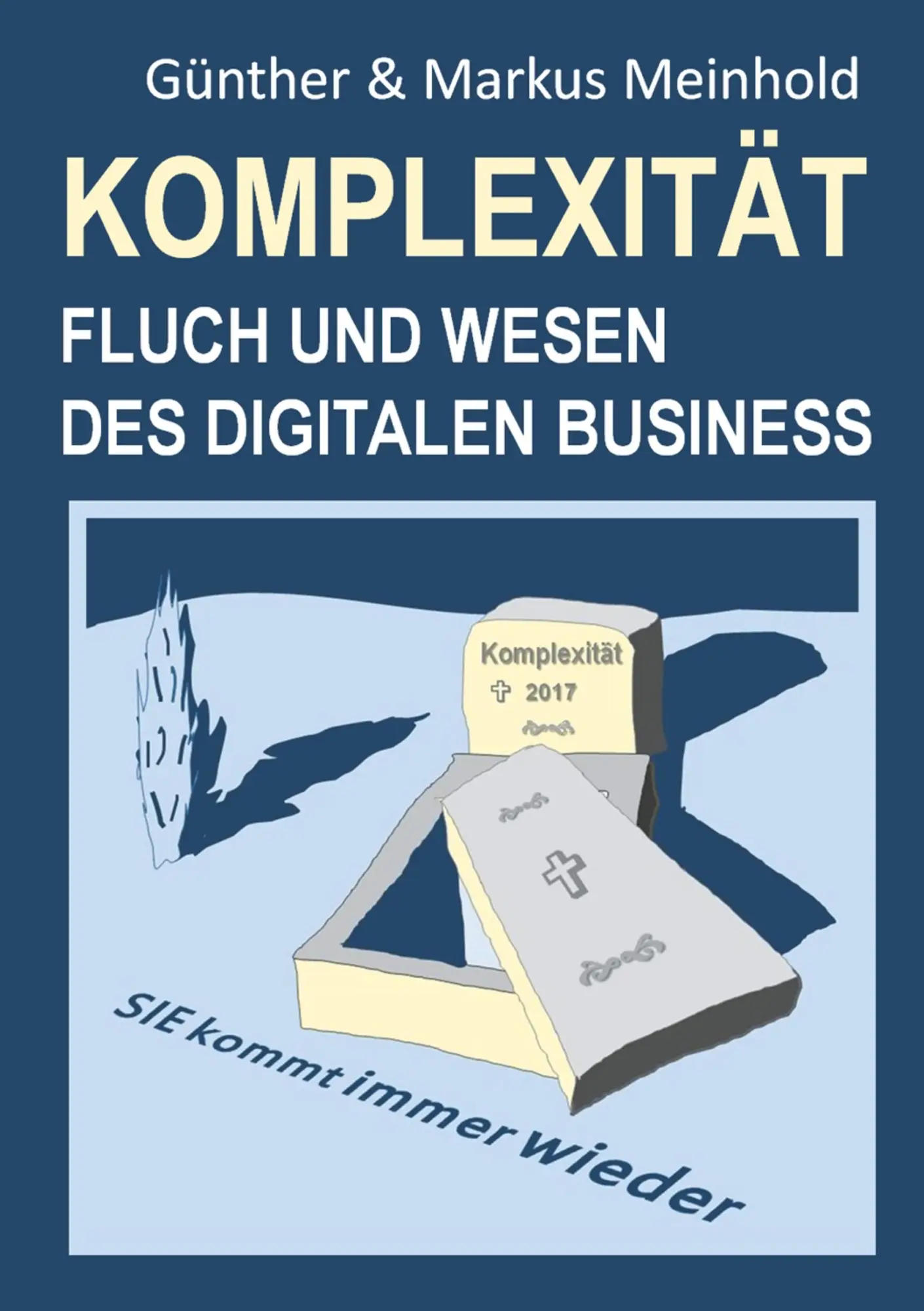 Cover: 9783746088990 | Komplexität - Fluch und Wesen des Digitalen Business | Taschenbuch