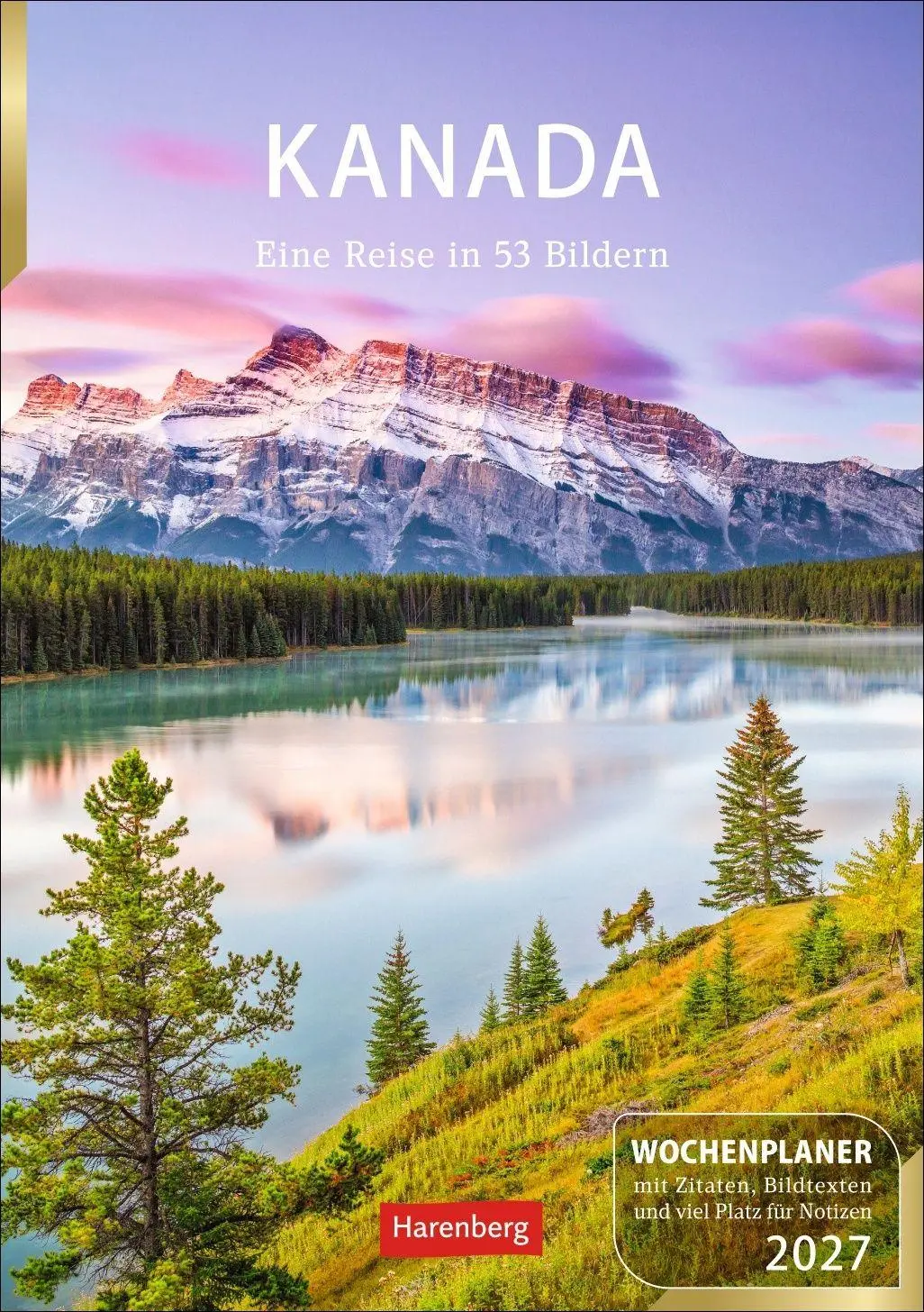 Cover: 9783840038990 | Kanada Wochenplaner 2027 - Eine Reise in 53 Bildern | Ulrike Issel