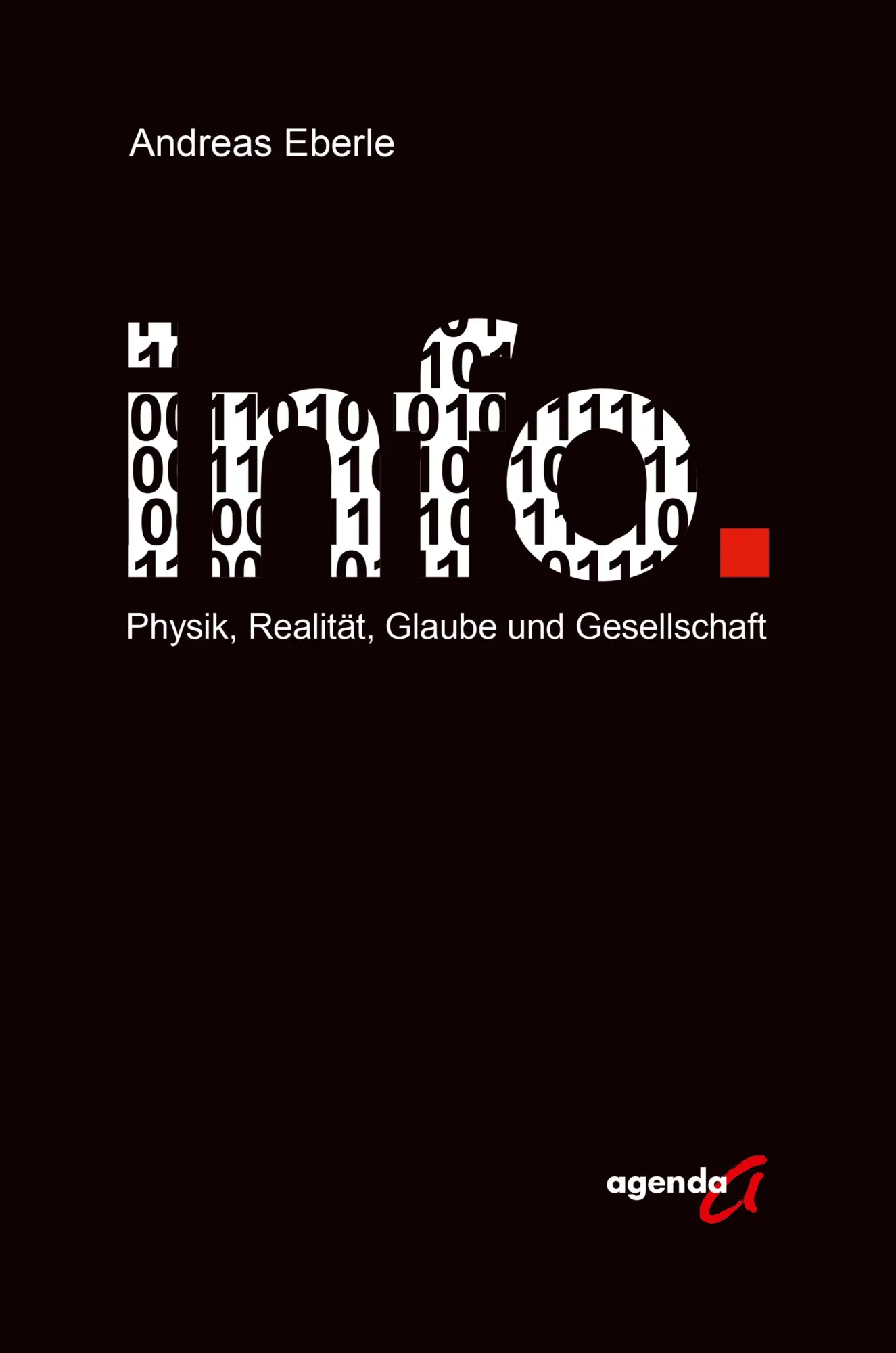 Cover: 9783896888990 | info. | Physik, Realität, Glaube und Gesellschaft | Andreas Eberle