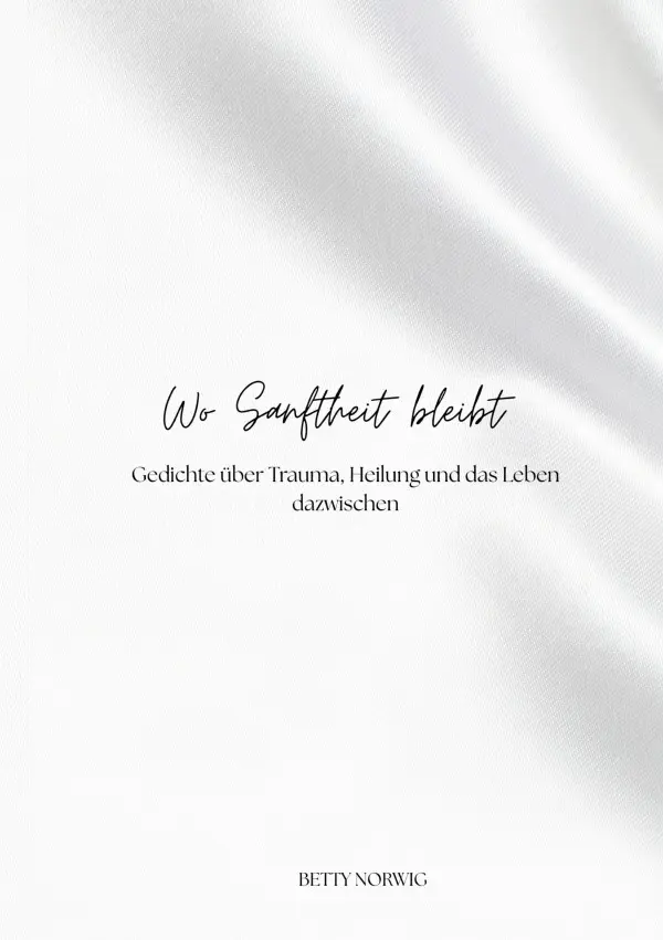 Cover: 9783565569090 | Wo Sanftheit bleibt | Betty Norwig | Taschenbuch | 88 S. | Deutsch