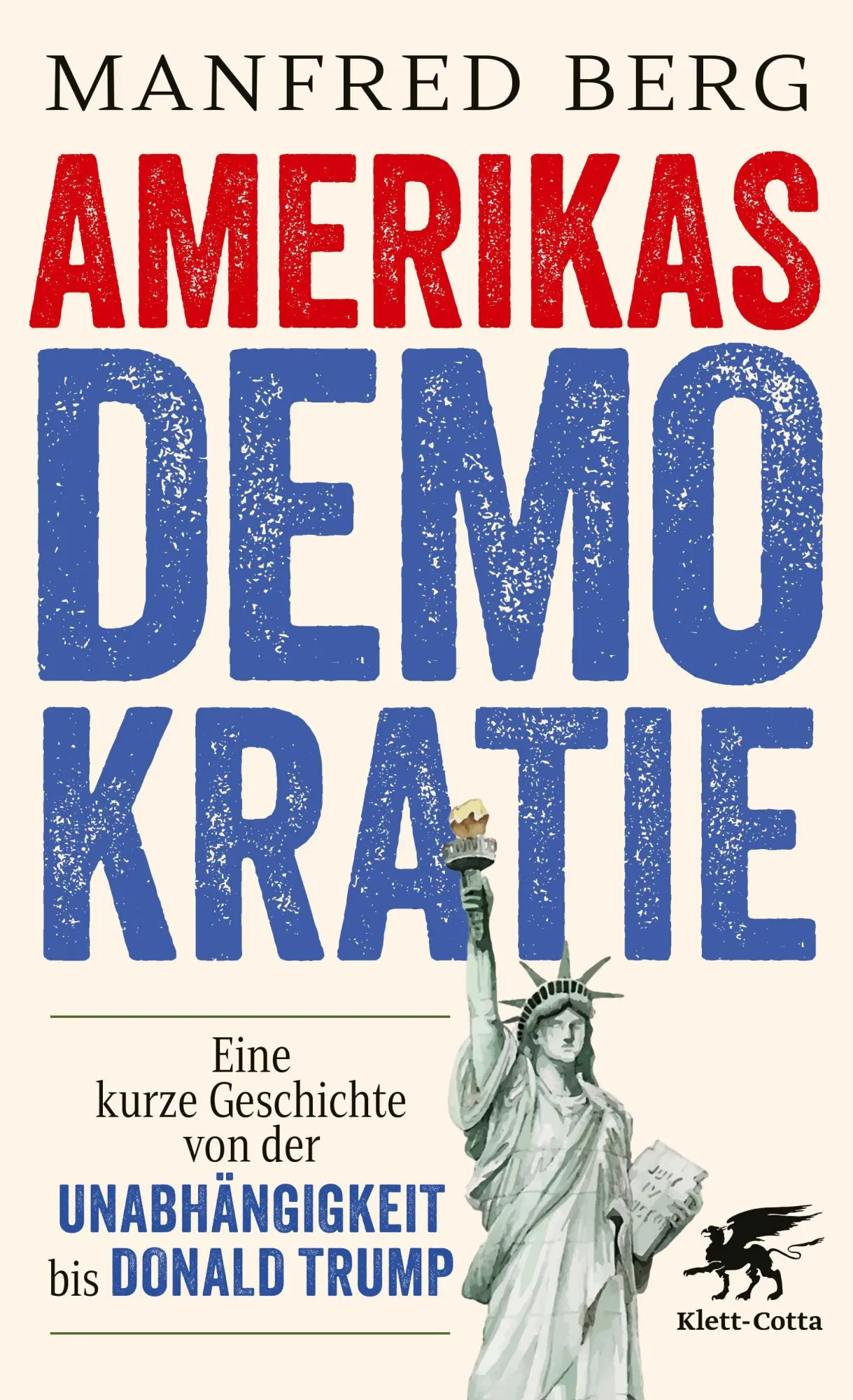 Cover: 9783608989090 | Amerikas Demokratie | Manfred Berg | Buch | 240 S. | Deutsch | 2026