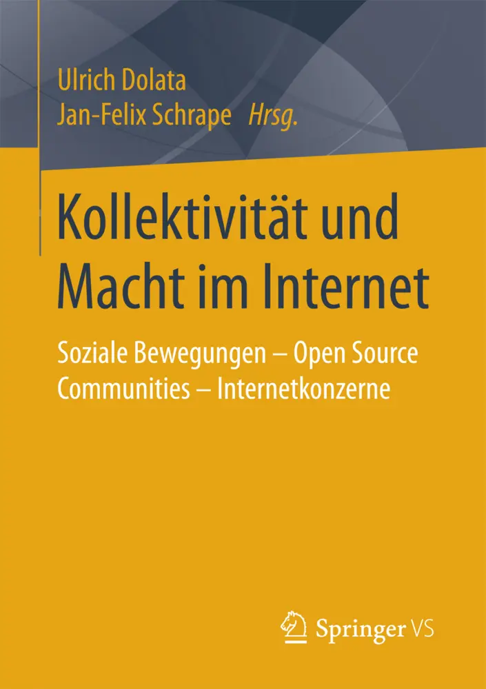 Cover: 9783658179090 | Kollektivität und Macht im Internet | Ulrich Dolata (u. a.) | Buch | v