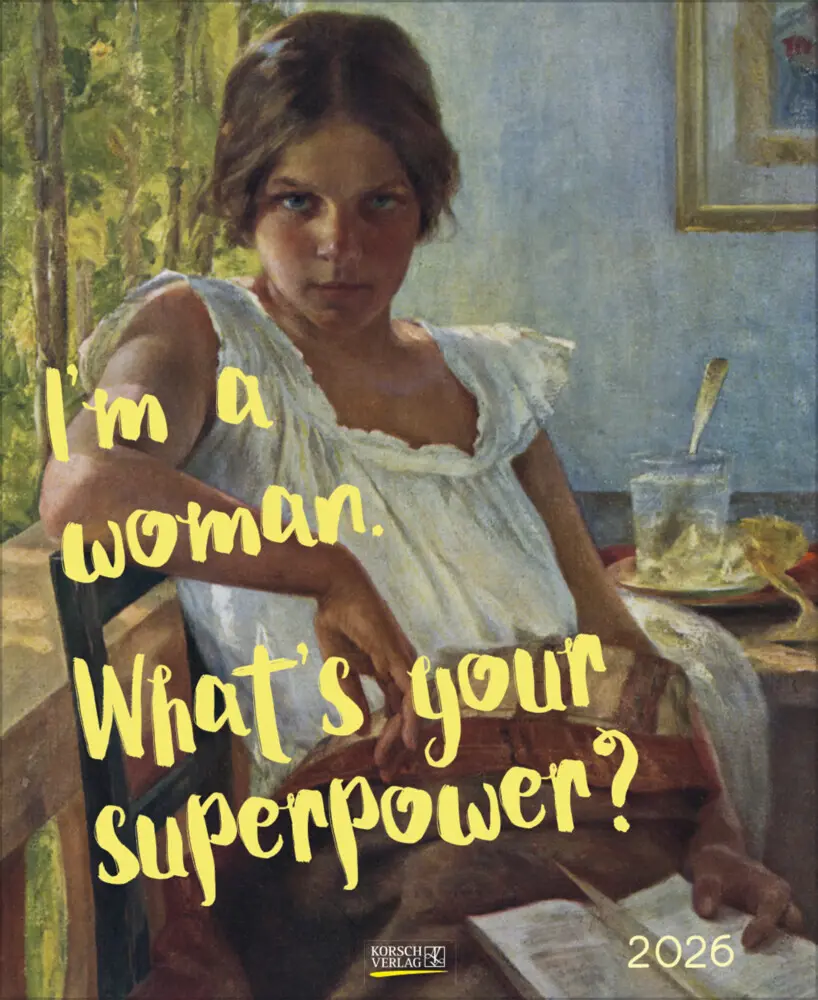 Cover: 9783731889090 | I'm a woman - what's your superpower? 2026 | Korsch Verlag | Kalender