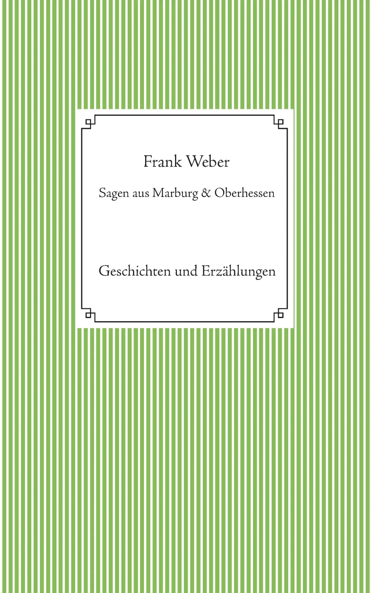 Cover: 9783734789090 | Sagen aus Marburg und Oberhessen | Geschichten und Erzählungen | Weber