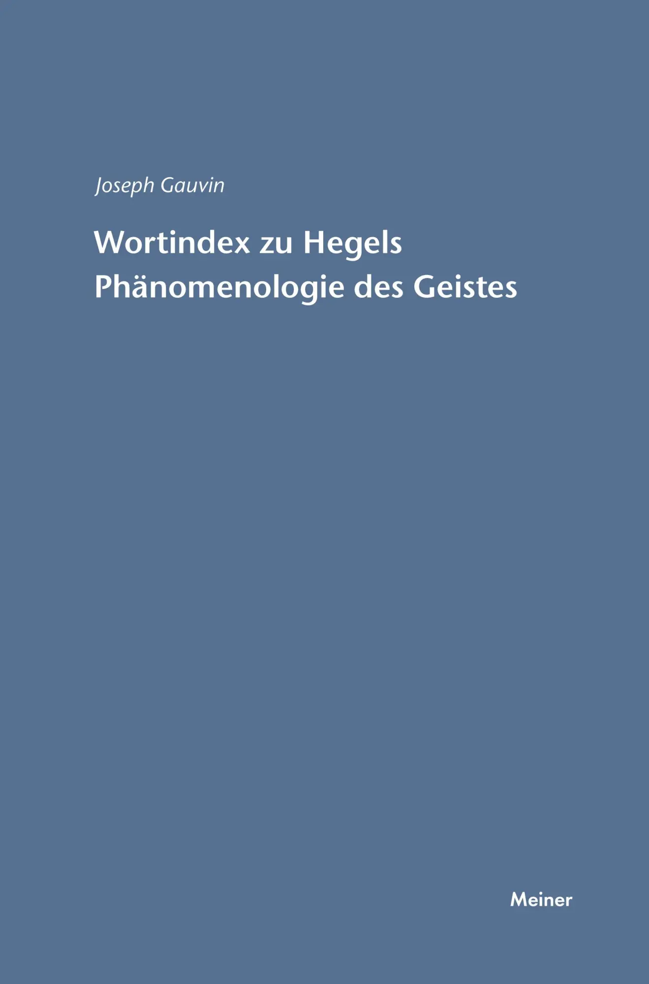 Cover: 9783787329090 | Wortindex zur Phänomenologie des Geistes | Joseph Gauvin | Taschenbuch