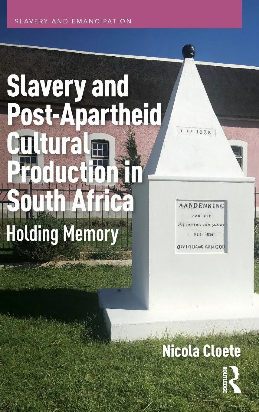 Slavery and Post-Apartheid Cultural Production in South Africa - Neuware