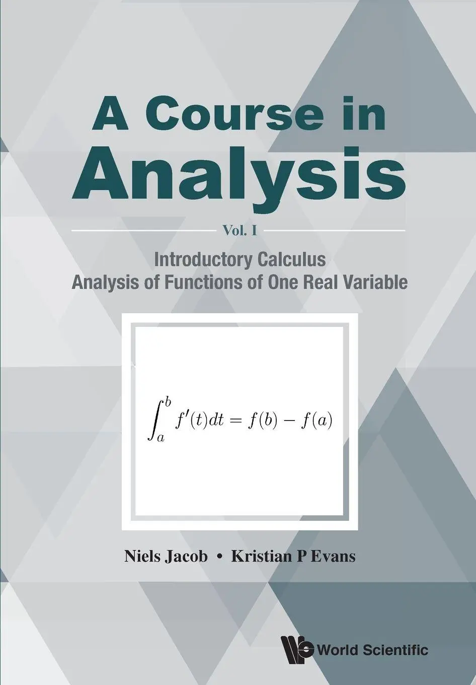 Cover: 9789814689090 | COURSE IN ANALYSIS, A (V1) | Niels Jacob & Kristian P Evans | Buch Cover: 9789814689090 | COURSE IN ANALYSIS, A (V1) | Niels Jacob & Kristian P Evans | Buch