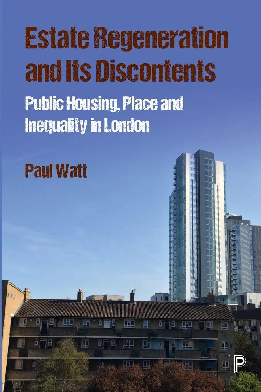 Cover: 9781447329190 | Estate Regeneration and Its Discontents | Paul Watt | Taschenbuch
