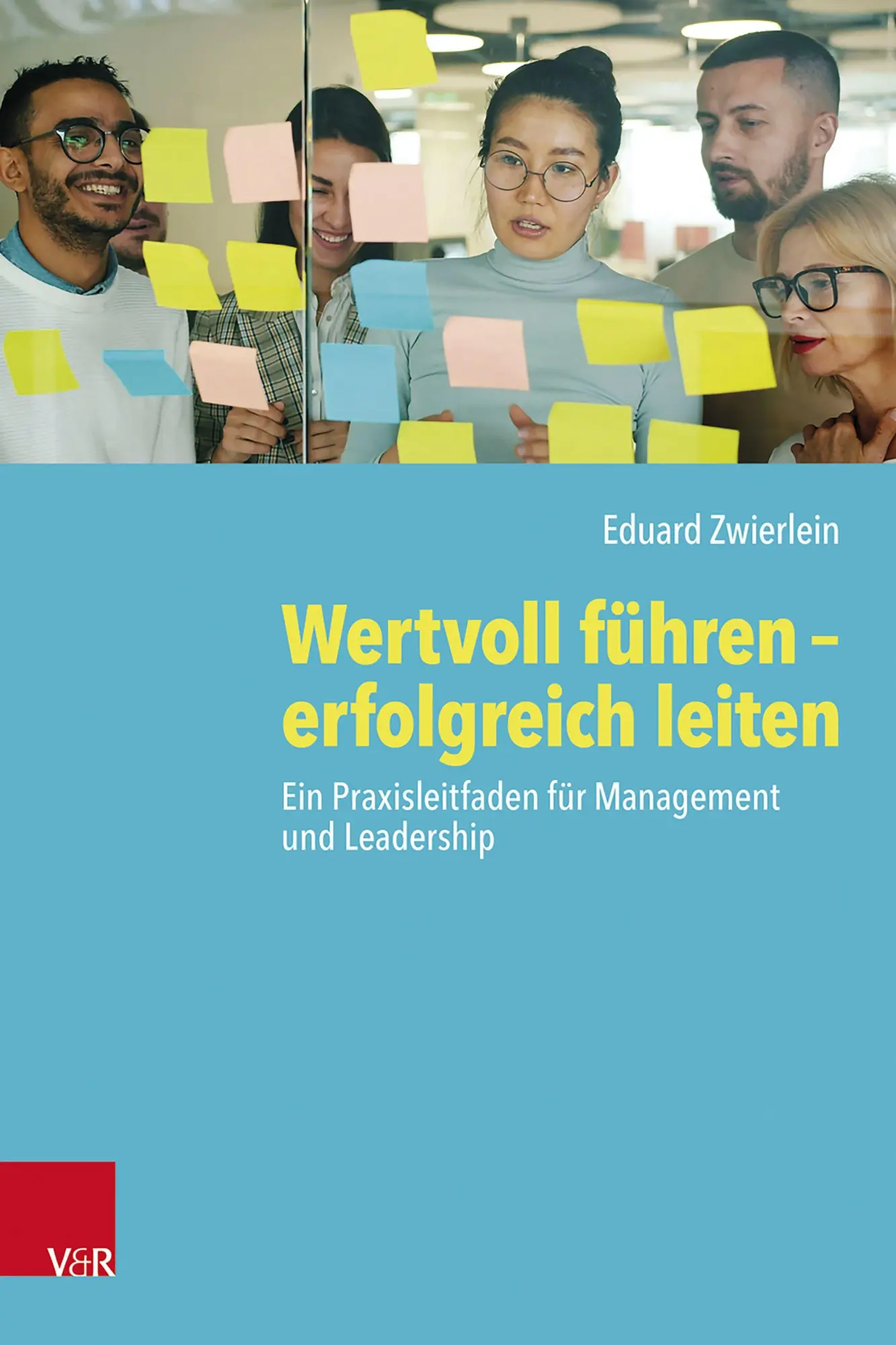 Wertvoll führen - erfolgreich leiten