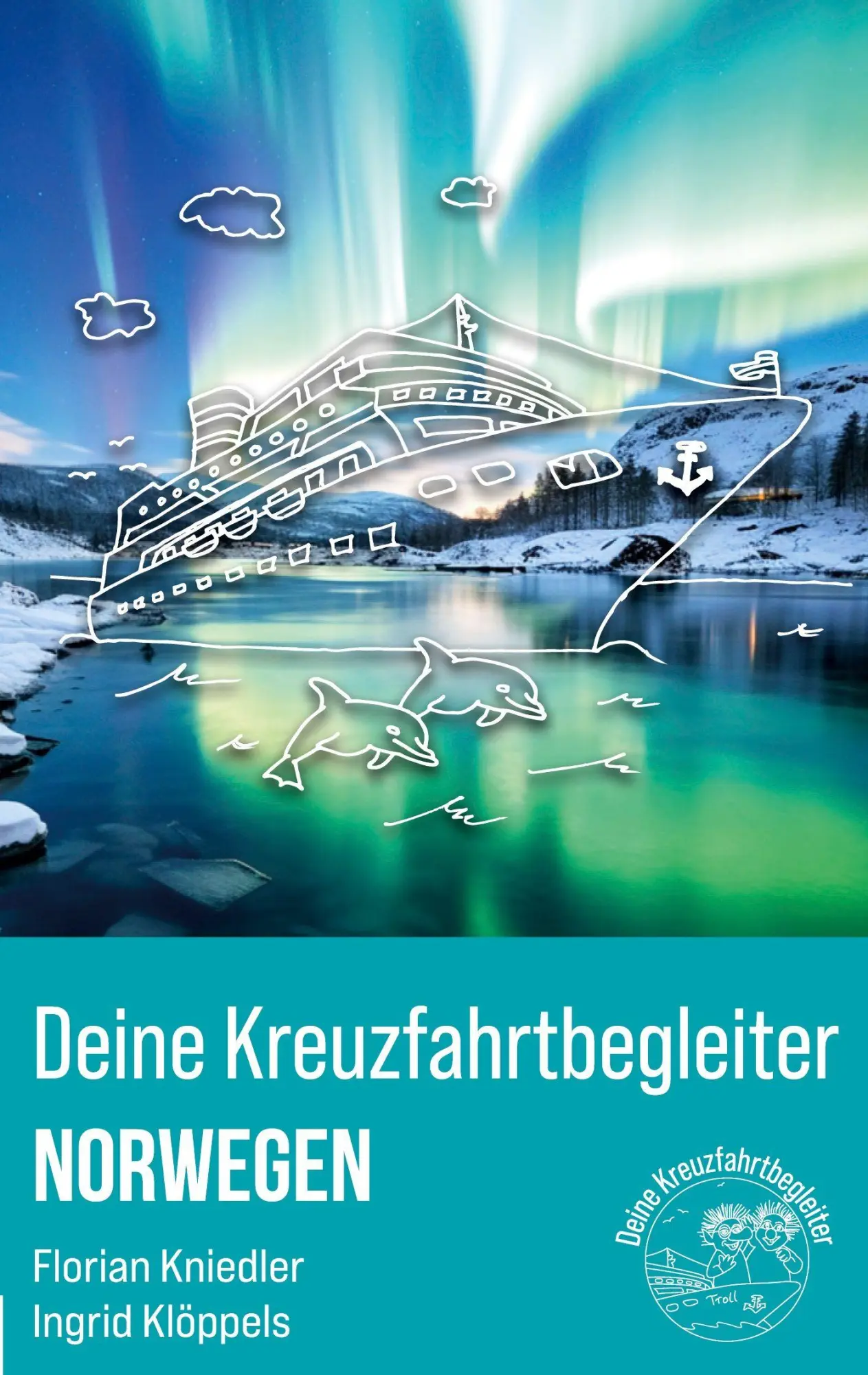 Cover: 9783819229190 | Deine Kreuzfahrtbegleiter Norwegen | Florian Kniedler (u. a.) | Buch