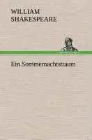 Cover: 9783849549190 | Ein Sommernachtstraum | William Shakespeare | Buch | 104 S. | Deutsch