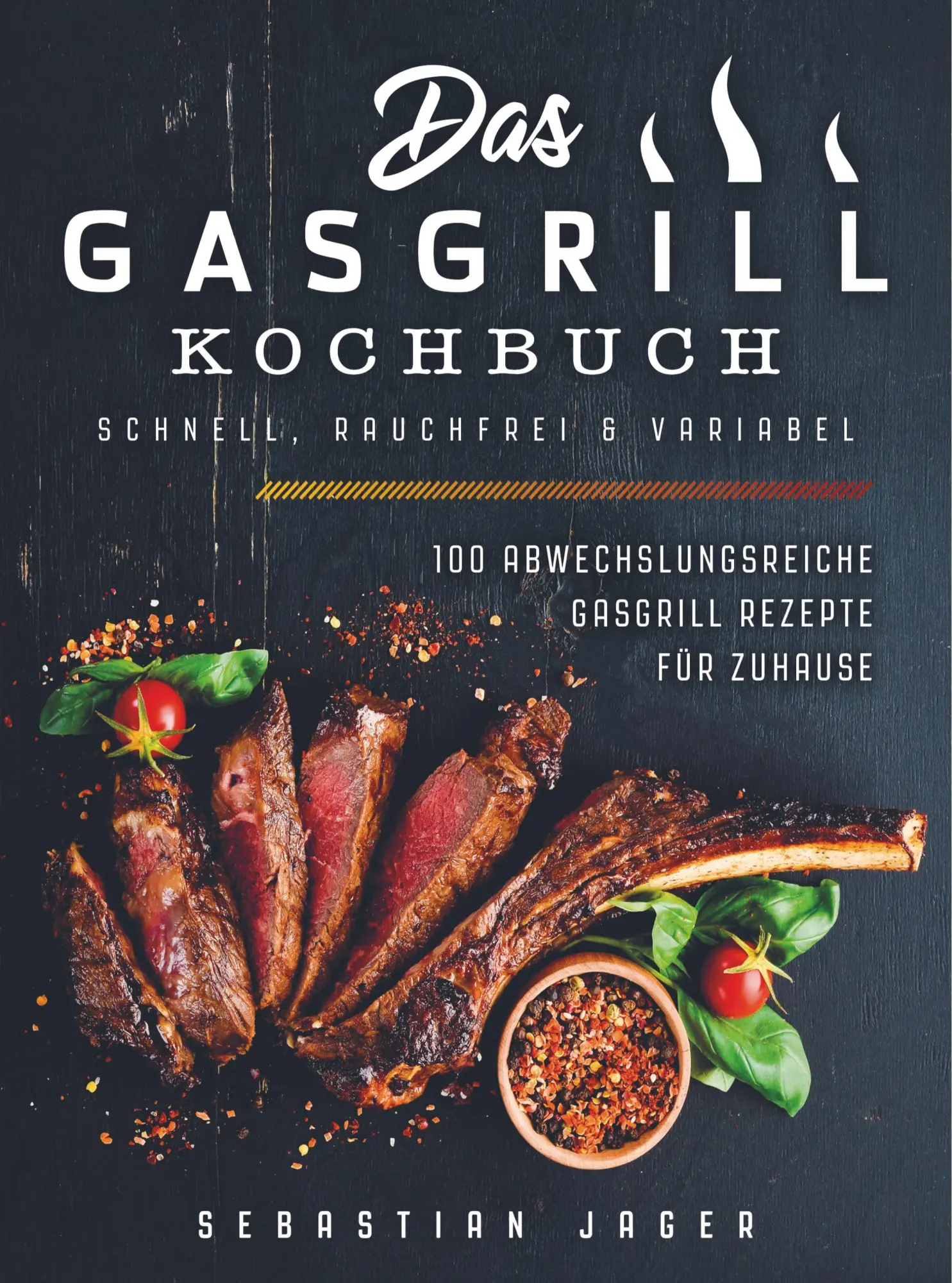 Cover: 9789463989190 | Das Gasgrill Kochbuch - Schnell, rauchfrei &amp; variabel | Jager | Buch