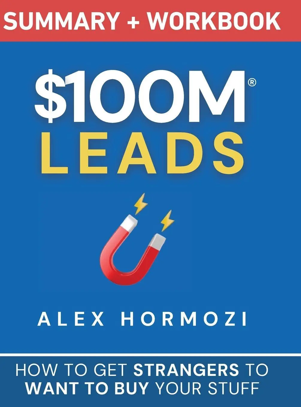 Cover: 9781963349290 | $100M Leads Summary &amp; Workbook | Alex Hormozi | Buch | Englisch | 2024