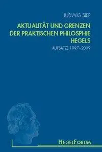 Cover: 9783770549290 | Aktualität und Grenzen der praktischen Philosophie Hegels | Siep