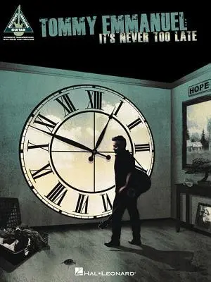 Cover: 9781495069390 | Tommy Emmanuel - It's Never Too Late | Tommy Emmanuel | Taschenbuch