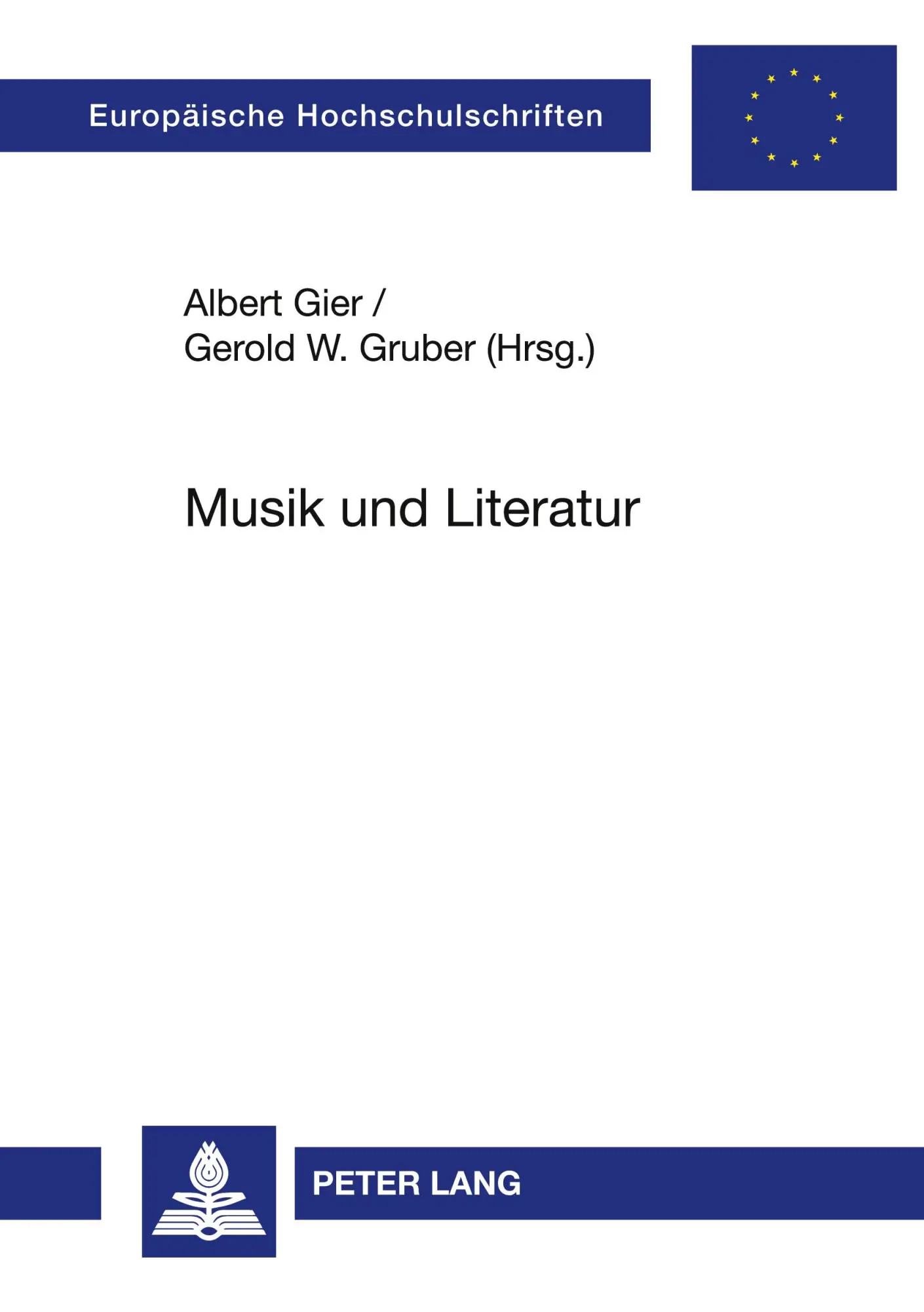 Musik und Literatur: Komparatistische Studien zur Strukturverwandtschaft (Europäische Hochschulschriften - Reihe XXXVI)