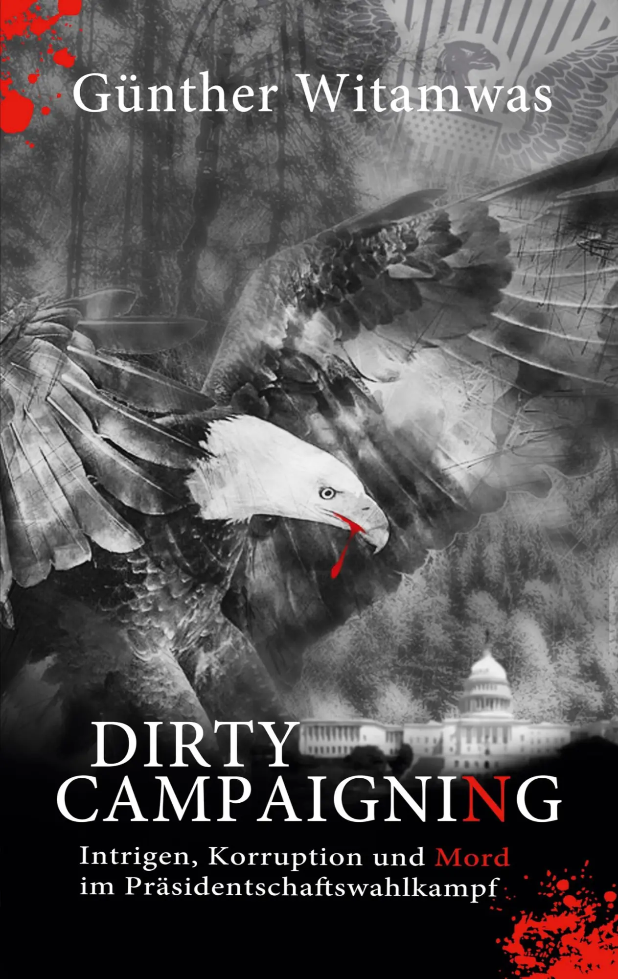 Cover: 9783740769390 | Dirty Campaigning | Günther Witamwas | Taschenbuch | 386 S. | Deutsch
