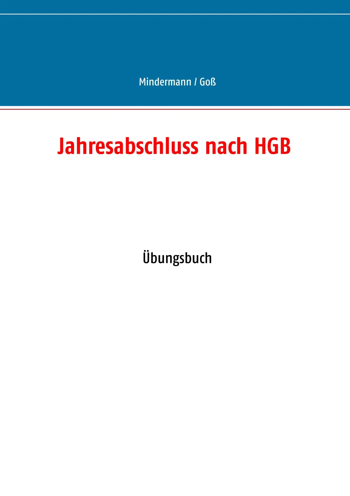 Cover: 9783749469390 | Jahresabschluss nach HGB | Übungsbuch | Torsten Mindermann (u. a.)