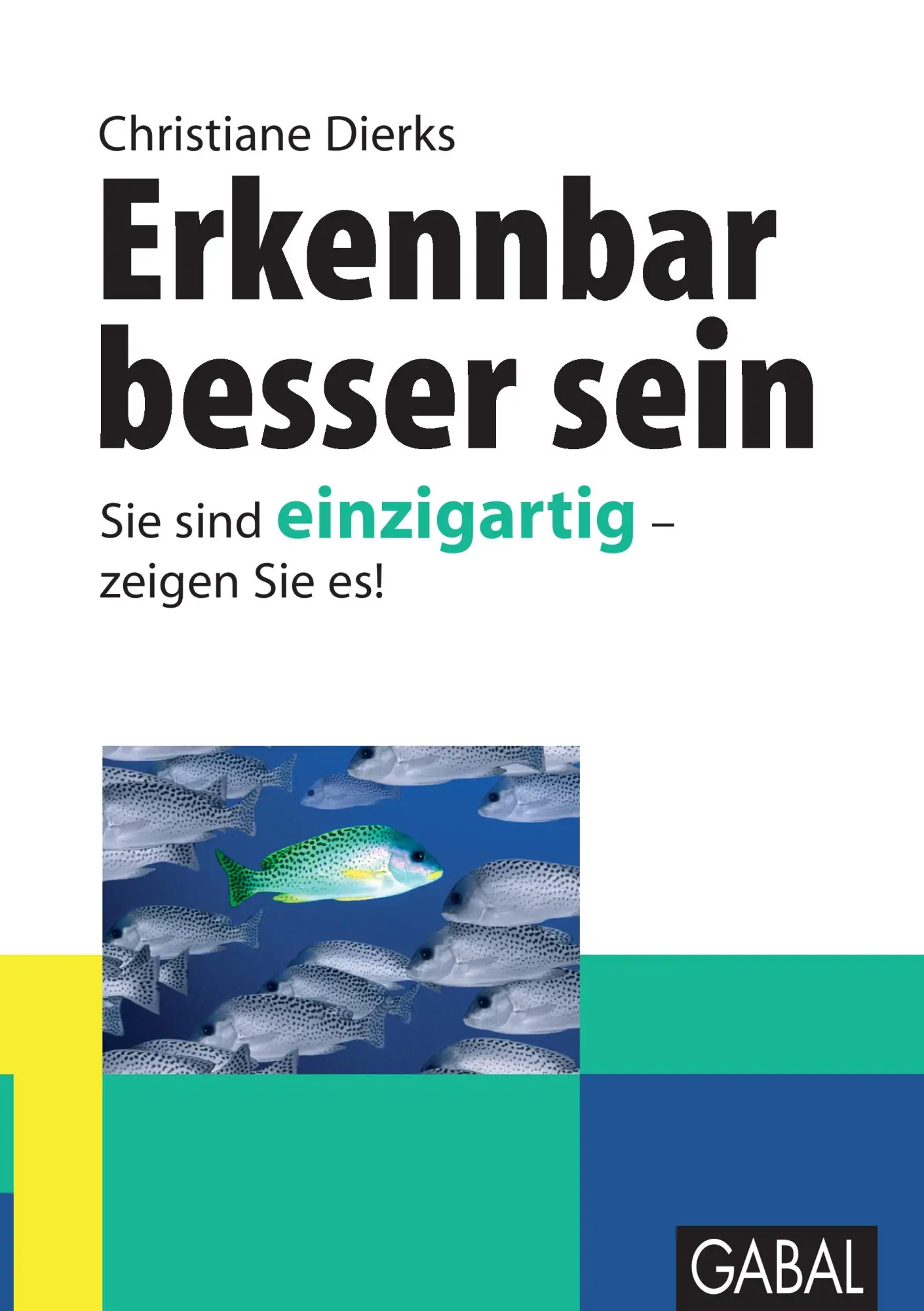 Cover: 9783844889390 | Erkennbar besser sein | Sie sind einzigartig - zeigen Sie es ! | Buch